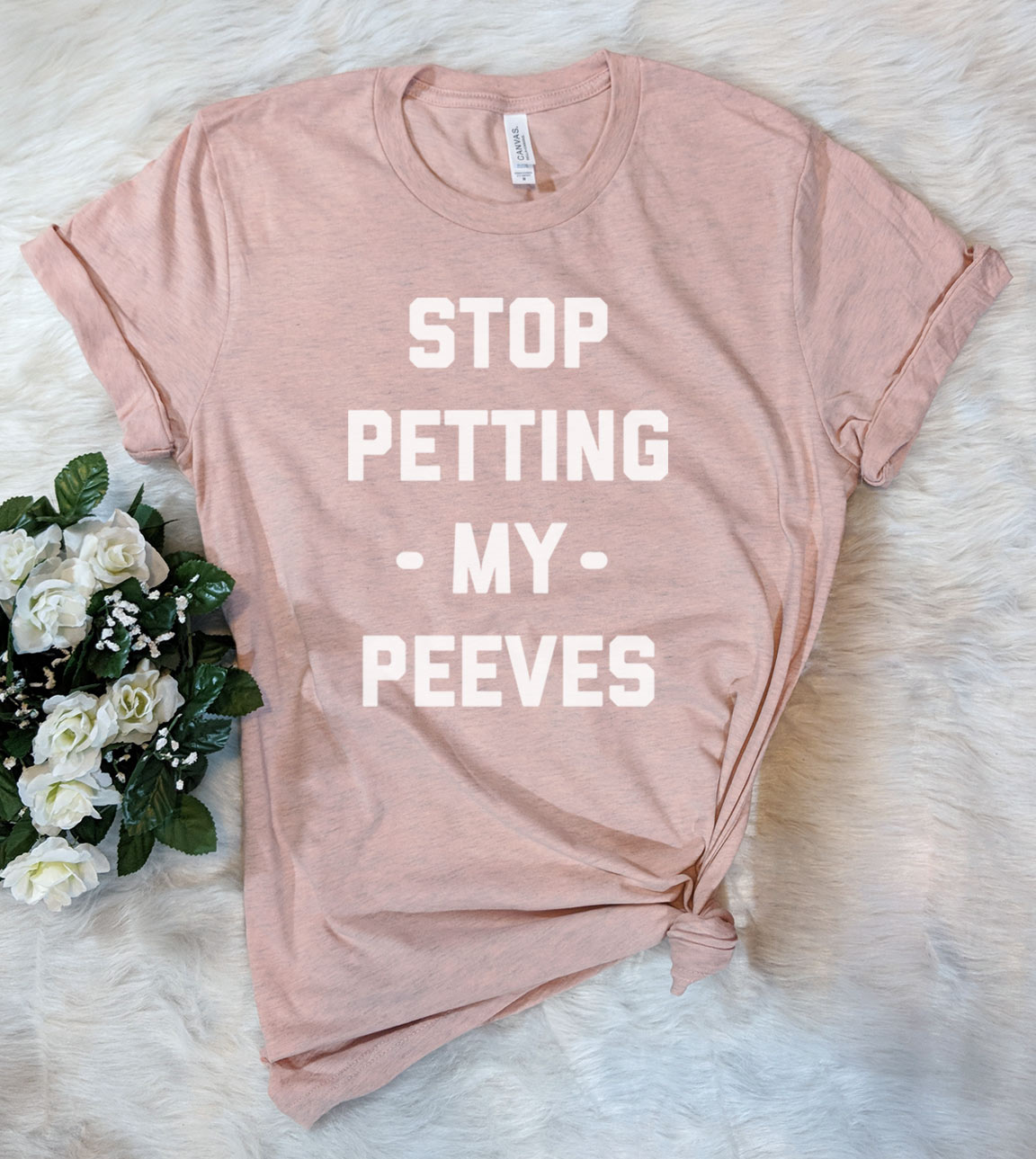 Stop Petting My Peeves Funny Sarcastic T-Shirt